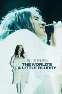 ดูหนัง Billie Eilish The World’s a Little Blurry (2021) HD