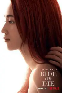 ดูหนัง Ride or Die (2021) อยู่เป็น ยอมตาย เพื่อเธอ NETFLIX HD