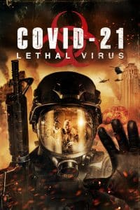 ดูหนัง COVID-21: Lethal Virus (2021) โควิด 21 วันไวรัสครองโลก