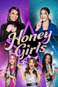 ดูหนัง Honey Girls (2021) ฮันนี่ เกิร์ลส์ วงลับหัวใจจี๊ดจ๊าด HD