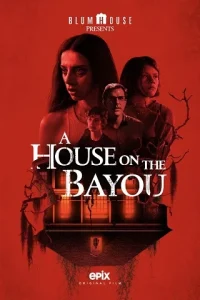 ดูหนัง A House on the Bayou (2021) HD