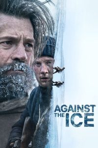 ดูหนัง Against the Ice (2022) มหันตภัยเยือกแข็ง