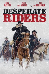ดูหนัง The Desperate Riders (2022) HD