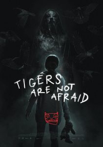 ดูหนัง Tigers Are Not Afraid (2017) พรจากโลกมืด HD