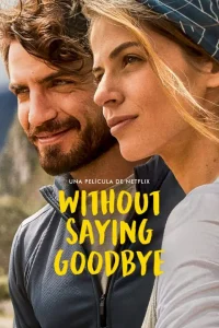 ดูหนัง Without Saying Goodbye (Backpackers) (Hasta que nos volvamos a encontrar) (2022) จนกว่าจะพบกันอีก HD