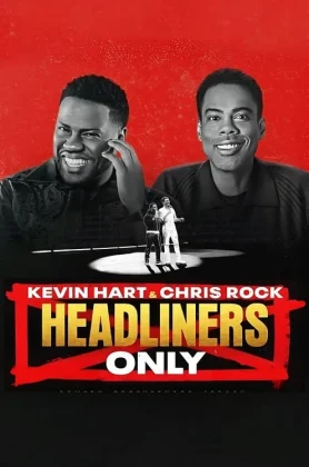 ดูหนัง Kevin Hart & Chris Rock Headliners Only (2023) เควิน ฮาร์ทและคริส ร็อค คนดังเท่านั้น