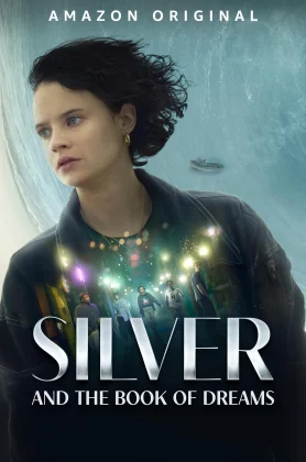 ดูหนัง Silver and the Book of Dreams (2023) ซิลเวอร์และหนังสือแห่งความฝัน HD