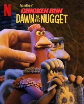 ดูหนัง The Making of Chicken Run Dawn of the Nugget (2023) HD