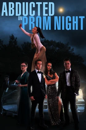 ดูหนัง Abducted on Prom Night (2023) HD