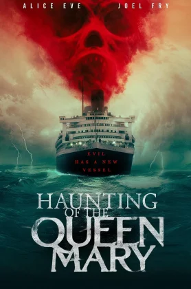 ดูหนัง Haunting of the Queen Mary (2023) เรือผีปีศาจ HD