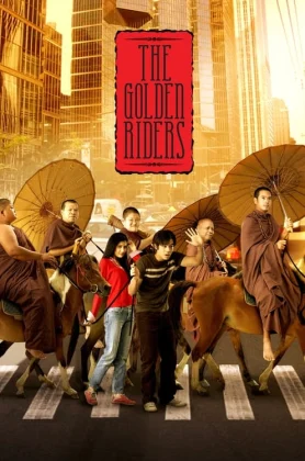 ดูหนัง The Golden Riders (2006) มากับพระ HD