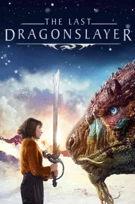 ดูหนัง The Last Dragonslayer (2016) นักฆ่ามังกร คนสุดท้าย HD